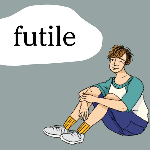 Adjective > Futile