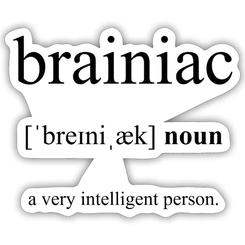Noun > Brainiac